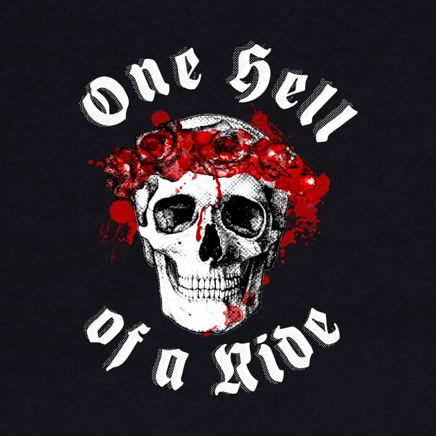 One hell Of a Ride - Rose Skull Original Classic by SimonSay